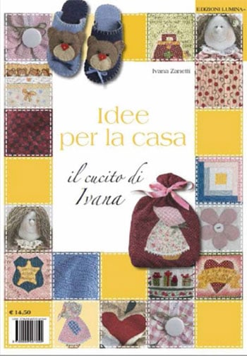 Idee Per La Casa Il Cucito Di Ivana Da Lumina Edizioni Libri Riviste Libri Riviste Casa Cenina