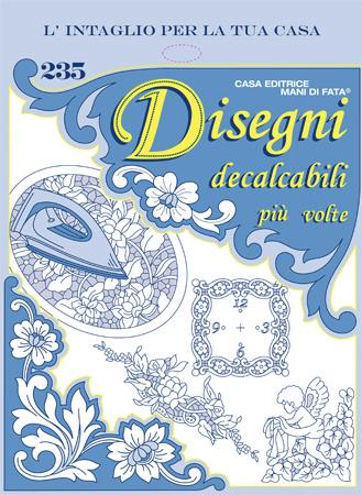 Disegni decalcabili 258 - speciale Intaglio da Mani di Fata - Libri &  Riviste - Libri & Riviste - Casa Cenina